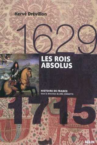 Les Rois Absolus, 1629-1715 book cover