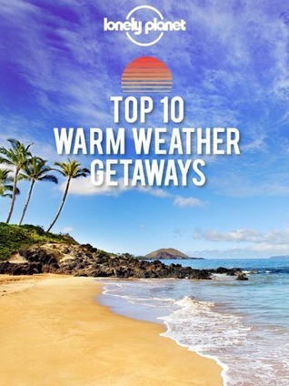 Top 10 Warm Weather Getaways book cover