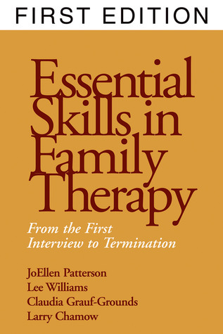 Essential Skills in Family Therapy: From the First Interview to Termination