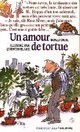 Un amour de tortue