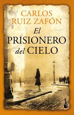 El prisionero del cielo (El cementerio de los libros olvidados, #3)