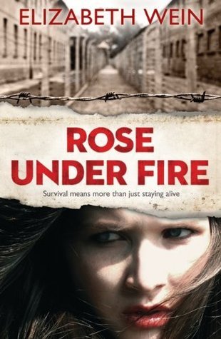 Rose Under Fire (Code Name Verity, #2)