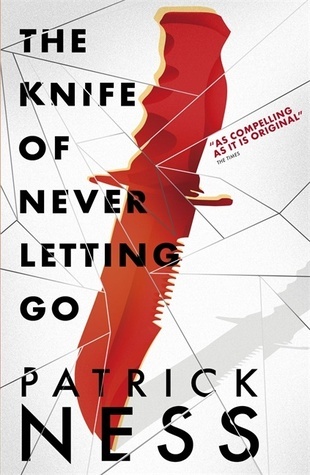 The Knife of Never Letting Go (Chaos Walking, #1)