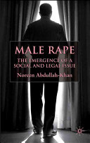 Male Rape: The Emergence of a Social and Legal Issue by Noreen Abdullah ...