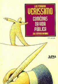 Comédias da vida pública: 266 crônicas datadas by Luis Fernando ...