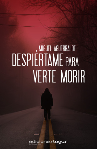 Despiértame para verte morir