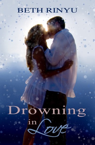 Drowning in Love by Beth Rinyu | Goodreads