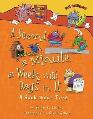 A Second, a Minute, a Week with Days in It book cover