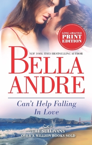 Can't Help Falling in Love (San Francisco Sullivans, #3; The Sullivans, #3)