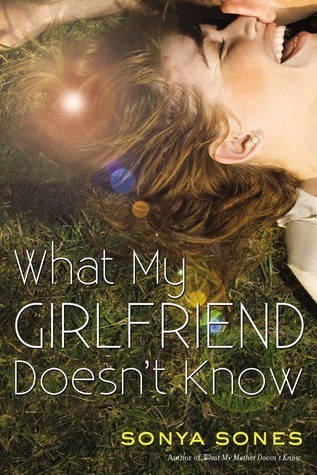 What My Girlfriend Doesn't Know (What My Mother Doesn't Know, #2)