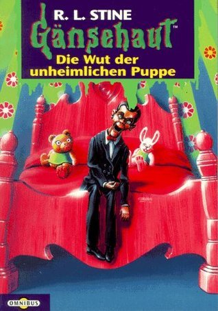 Die Wut der unheimlichen Puppe (Gänsehaut, #21)