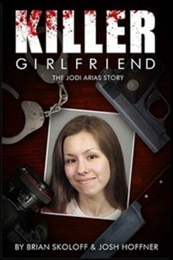 Killer Girlfriend: The Jody Arias Story