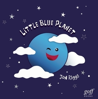 Little Blue Planet by Jon Riggs | Goodreads