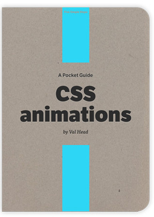 CSS Animations (Pocket Guide) by Val Head | Goodreads