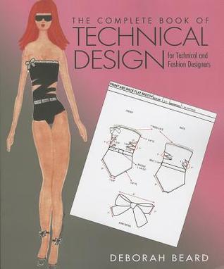The Complete Book of Technical Design for Fashion and Technical ...