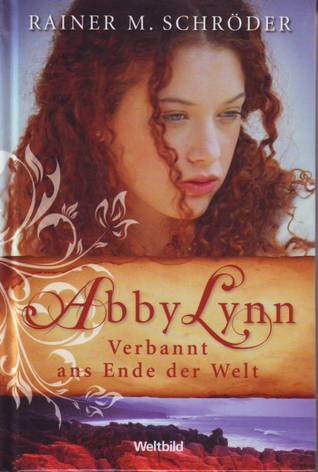 Abby Lynn: Verbannt ans Ende der Welt, Verschollen in der Wildnis