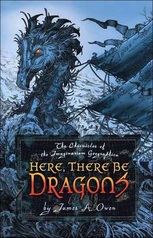 Here, There Be Dragons (The Chronicles of the Imaginarium Geographica, #1)