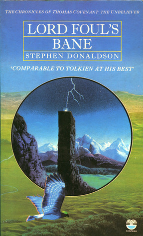 Lord Foul's Bane (The Chronicles of Thomas Covenant the Unbeliever, #1)