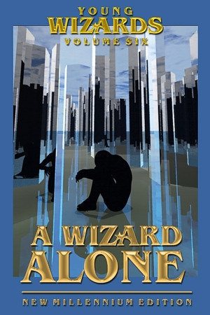 A Wizard Alone (Young Wizards #6)