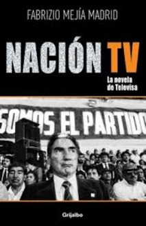 Nación TV. La novela de Televisa book cover