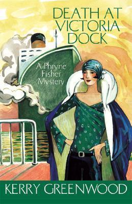 Death At Victoria Dock (Phryne Fisher, #4)