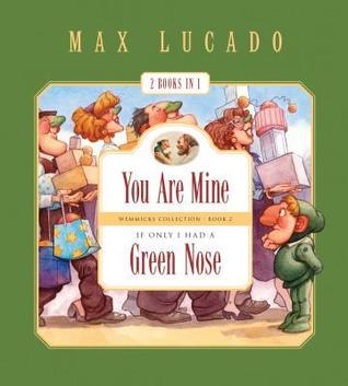 You Are Mine and If Only I Had a Green Nose (2 Books in 1) book cover