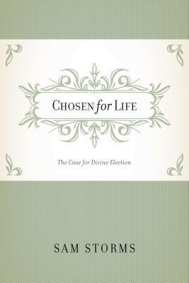 Chosen for Life: The Case for Divine Election