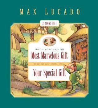 Punchinello and the Most Marvelous Gift and Your Special Gift: Wemmicks ...