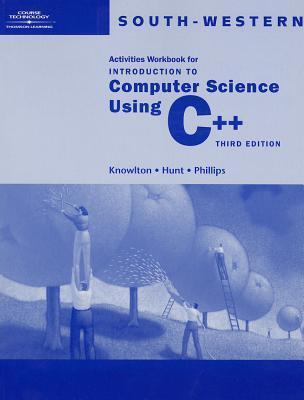 Introduction to Computer Science Using C++ by Todd Knowlton | Goodreads