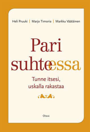 Pari suhteessa : tunne itsesi, uskalla rakastaa