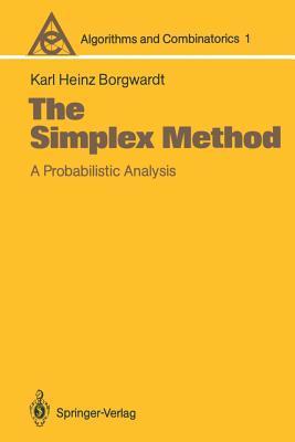 The Simplex Method: A Probabilistic Analysis by Karl Heinz Borgwardt ...