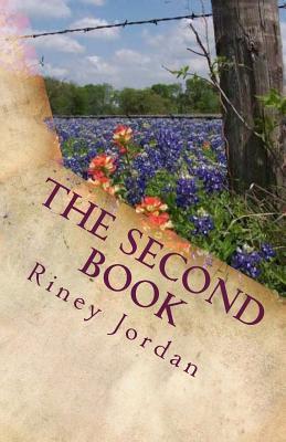 Jordan Rieny The Second Book: More thoughts, stories and happenings by Riney Jordan ...