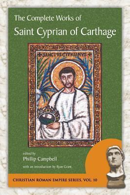 The Complete Works of Saint Cyprian of Carthage book cover