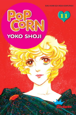 Popcorn Vol. 11 (Deluxe) by Yōko Shōji Goodreads