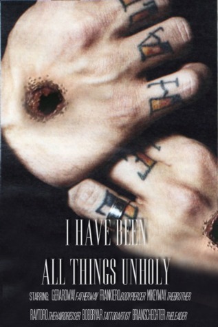 I Have Been All Things Unholy (Unholyverse, #1)