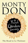 The Road to Le Tholonet: A French Garden Journey
