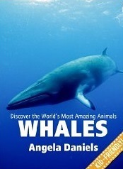 Whales - Discover the World's Most Amazing Animals Series by Angela ...