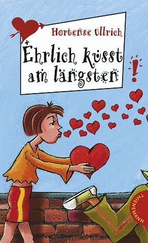 Ehrlich küsst am längsten book cover