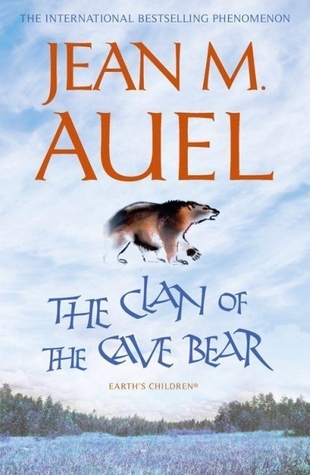 The Clan of the Cave Bear (Earth's Children, #1)