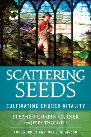 scattering-seeds-cultivating-church-vitality-by-stephen-chapin-garner