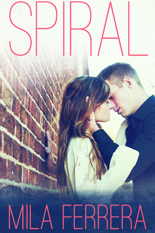 Spiral by Mila Ferrera | Goodreads