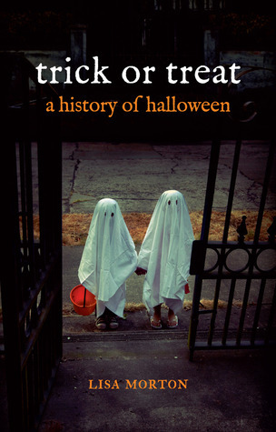 Trick or Treat: A History of Halloween