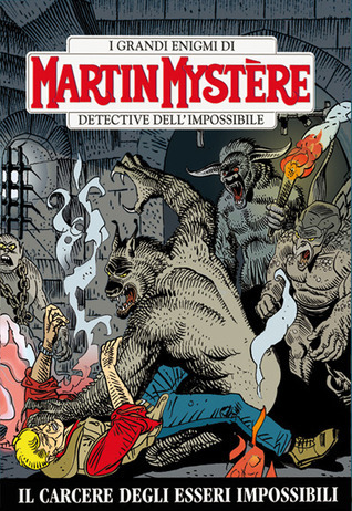 Martin Mystère n. 143 - İmkansız Yaratıklar Hapishanesi book cover