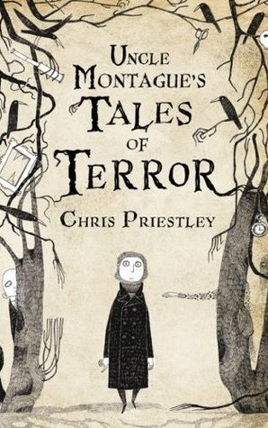 Uncle Montague's Tales of Terror (Tales of Terror, #1)