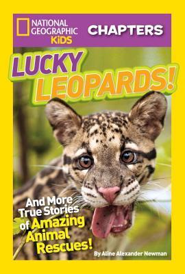 Lucky Leopards: And More True Stories of Amazing Animal Rescues