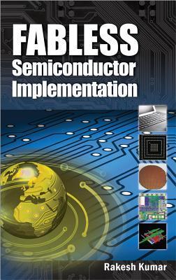 洋書 Fabless Semiconductor Implementation Fabless Semiconductor Implementation by Kumar | Goodreads