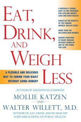 Eat, Drink, and Weigh Less book cover
