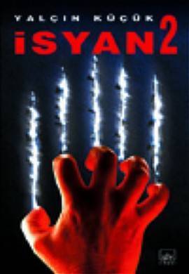 İsyan 2 by Yalçın Küçük | Goodreads