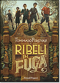 Ribelli in fuga