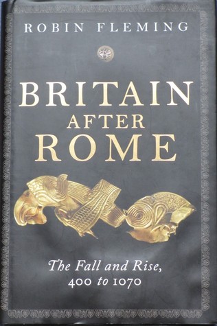 Britain After Rome by Robin Fleming | Goodreads